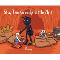 Stu, the Greedy Little Ant - Hardcover