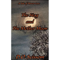 The Stag and The Mother Moon - Paperback
