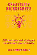Creativity Kickstarter: 100 exercises and strategies to kickstart your creativity - Paperback