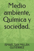 Medio ambiente, Química y sociedad. - Paperback
