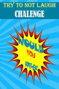 Would You Rather: : Hilarious, funny, foolish, silly, easy, hard, and challenging would you rather questions for kids, adults, teens, boys, and girls! - Paperback