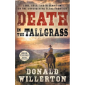 Death In The Tallgrass: A Young Man's Journey Through The Western Frontier - Paperback