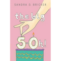 The Big 5-Oh! - Paperback