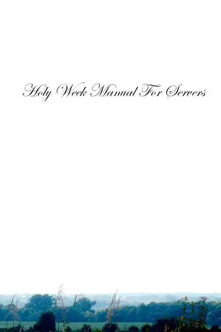 Holy Week Manual For Servers - Paperback
