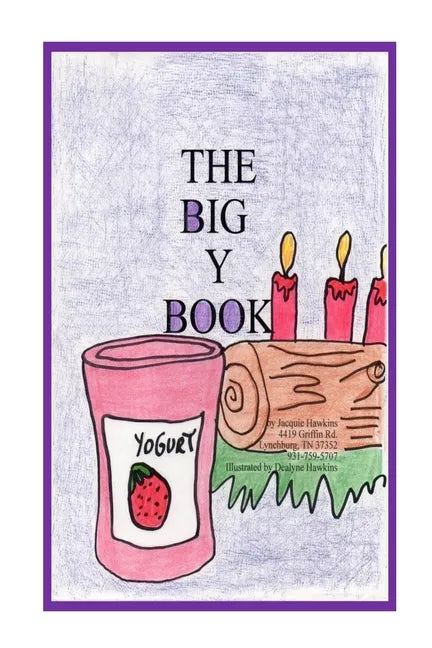 The Big Y Book: Part of The Big A-B-C Book series, a preschool picture book in rhyme with words starting with or including the letter - Paperback
