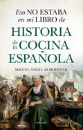 Eso No Estaba En Mi Libro de Historia de la Cocina Española - Paperback