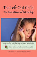 The Left Out Child: The Importance of Friendship - Paperback