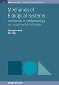 Mechanics of Biological Systems: Introduction to Mechanobiology and Experimental Techniques - Hardcover