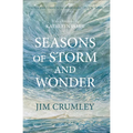 Seasons of Storm and Wonder - Hardcover