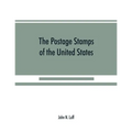 The postage stamps of the United States - Paperback