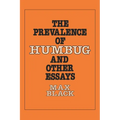The Prevalence of Humbug and Other Essays - Paperback