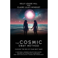 The Cosmic Sway Method - Choose the Sex of Your Next Baby: A natural gender selection guide, backed by scientific research and our exclusive timing me - Paperback