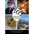 Brave Cuts: A Heart Surgeon's Journey through Purpose, Pain, Conviction, and Healing - Hardcover