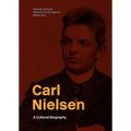 Carl Nielsen: A Cultural Biography - Hardcover