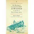 The Wrecking of La Salle's Ship Aimable and the Trial of Claude Aigron - Paperback
