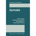 Somalia: State Collapse, Multilateral Intervention, and Strategies for Political Reconstruction - Paperback