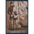 I, Soldier: A Voice from the American Civil War - Paperback