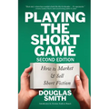 Playing the Short Game: How to Market & Sell Short Fiction (2nd edition) - Paperback