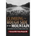 Climbing the Rough Side of the Mountain: The Extraordinary Story of Love, Civil Rights, and Labor Activism - Hardcover