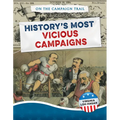 History's Most Vicious Campaigns - Library Binding