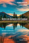 Notes on Genesis and Exodus: Novitiate Conferences on Scripture and Liturgy 2 - Hardcover