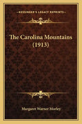 The Carolina Mountains (1913) - Paperback