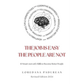 The job is easy, the people are not!: 10 Smart Skills to become better people - Paperback