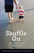 Shuffle On: Never Quit or Say You're Done - Paperback