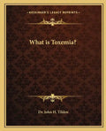 What Is Toxemia? - Paperback