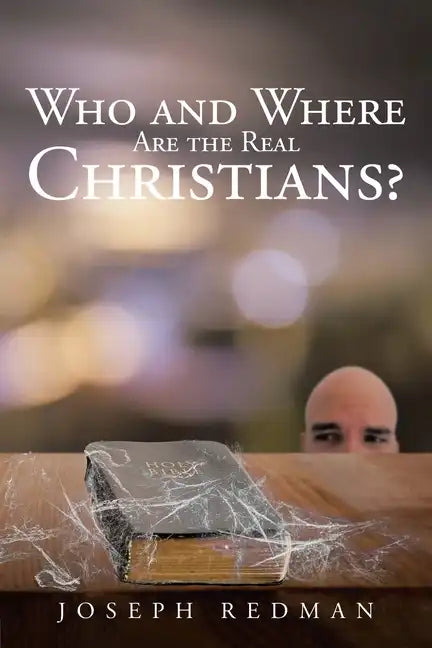 Who and Where are the Real Christians? - Paperback