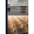 Papers on Psycho-analysis [microform] - Paperback