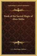 Book of the Sacred Magic of Abra-Melin - Hardcover