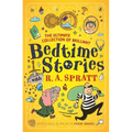 The Ultimate Collection of Brilliant Bedtime Stories with R.A. Spratt - Paperback