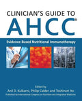 Clinician's Guide to AHCC: Evidence-Based Nutritional Immunotherapy - Paperback