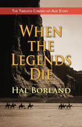 When the Legends Die: The Timeless Coming-of-Age Story about a Native American Boy Caught Between Two Worlds - Paperback