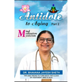 Antidote To Aging (Part-2): Mind, Meditation And Mysticism - Paperback