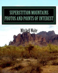 Superstition Mountains Photos And Points of interest - Paperback