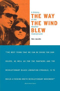 The Way the Wind Blew: A History of the Weather Underground - Paperback