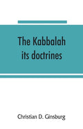 The Kabbalah: its doctrines, development, and literature - Paperback