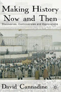 Making History Now and Then: Discoveries, Controversies and Explorations - Paperback