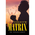 Escaping Out of the Matrix - Paperback