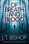 Of Breath and Blood: A Novel of Suspense (Detectives Daniels and Remalla) - Paperback