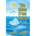 We Came From Away: That Summer on "The Rock" - Paperback