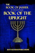 The Book of Jasher: Or Correctly Called "Book Of The Upright" - Paperback
