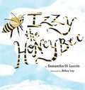 Izzy the Honeybee - Hardcover