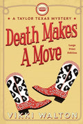 Death Makes A Move (Large Print): A Taylor Texas Mystery - Paperback