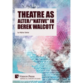 Theatre as Alter/"Native" in Derek Walcott - Hardcover