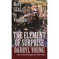 The Element of Surprise: The Element of Surprise: Navy SEALS in Vietnam - Paperback