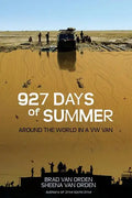 927 Days of Summer: Around the World in a VW Van - Paperback