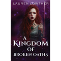 A Kingdom of Broken Oaths - Paperback